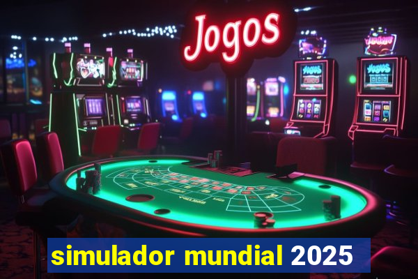 simulador mundial 2025